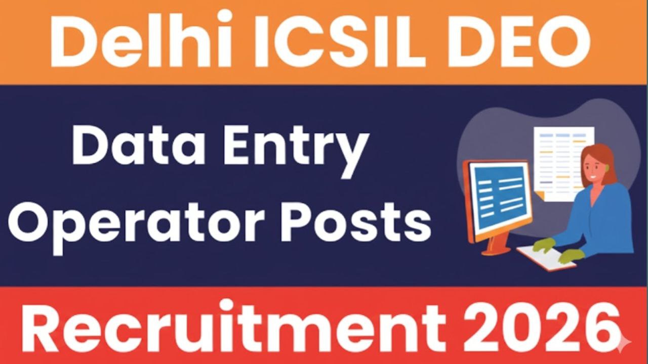 Delhi ICSIL DEO Recruitment 2026